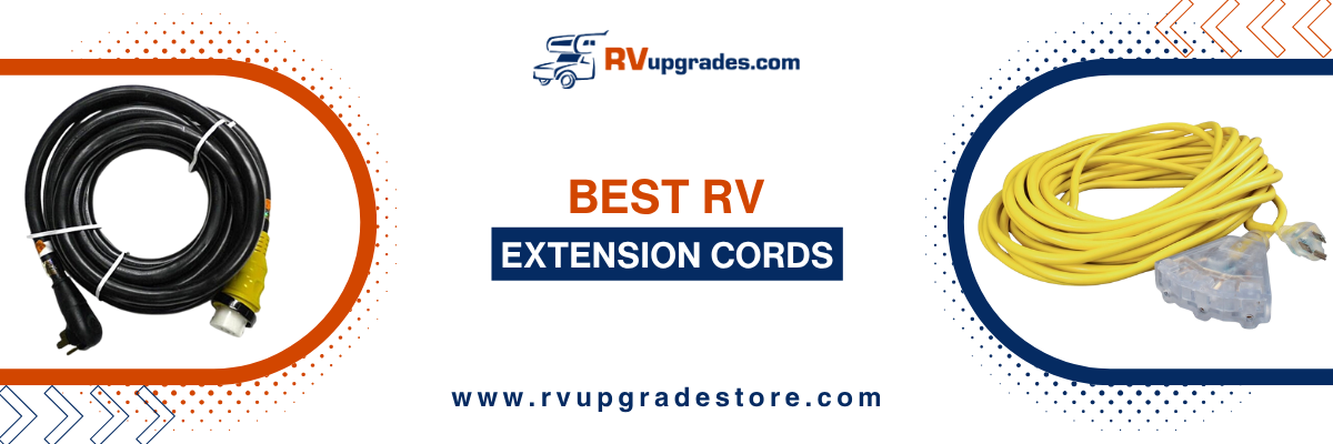 Best RV Extension Cords: Heavy-Duty Power When You Need Extra Reach
